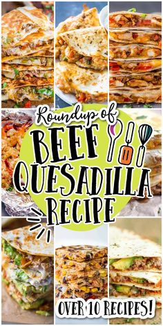 the recipe for beef quesadilla is shown in several different pictures, including one with