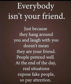 a poem written in white on a purple background with the words everybody isn't your friend, just because they hang around you and laugh with you doesn't mean