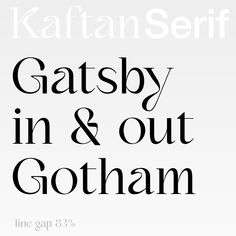 the words gatsby in and out gotham are displayed on a white background with black lettering