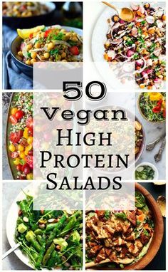 the top 50 vegan high protein salads are shown in this collage with text overlay