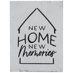 a sign that says new home, new memories in black ink on a white background