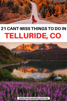 two pictures with the words 21 can't - miss things to do in telluride, co