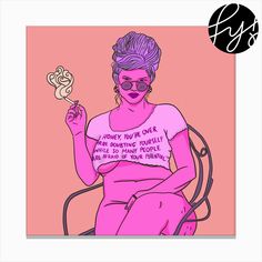 a drawing of a woman sitting in a chair holding a lollipop with the words don't you me over