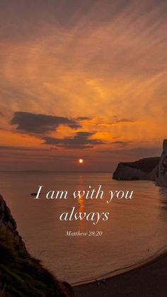 a sunset with the words i am with you always