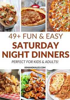 some food and drinks are shown with the words, 4 fun and easy saturday night dinners perfect for kids and adults