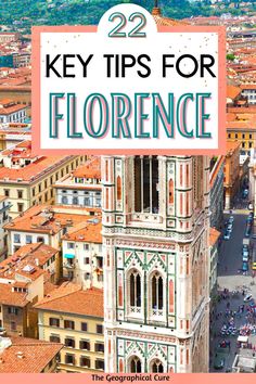 an aerial view of the city with text overlay reading 22 key tips for florence