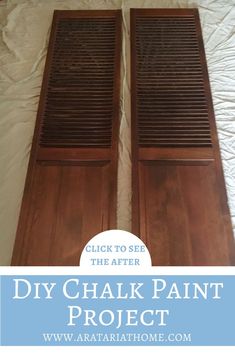 two wooden shutters with the words diy chalk paint project on top and below