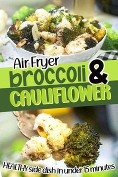 broccoli and cauliflower in a bowl with text overlay that reads air fryer broccoli & cauliflower