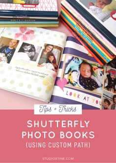 a book with photos and text that says tips & tricks shutterly photo books using custom path