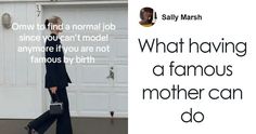 a woman walking past a white door with the words what having a famous mother can do