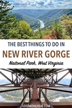 the best things to do in new river gorge national park, west virginia with text overlay