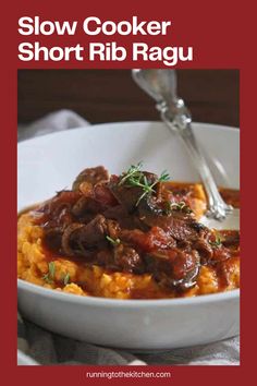 slow cooker short rib ragu in a white bowl with a spoon on the side