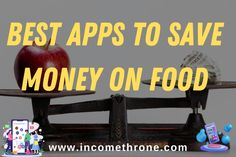 an apple sitting on top of a scale with money in it and the words best apps to save money on food