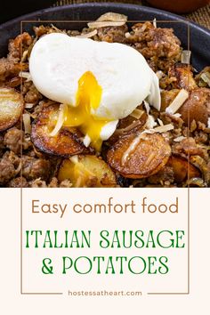 a plate with potatoes and an egg on top, next to the words easy comfort food italian sausage and potatoes