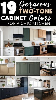 kitchen cabinets painted in different colors with the title 19 gorgeous two tone cabinet colors for a chic kitchen