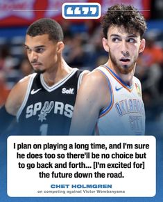 two basketball players with the caption i plan on playing a long time, and i'm sure he does too so there'll be no choice but to go back and forth