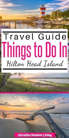 travel guide for things to do in hilton head island, florida with text overlay