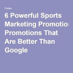 the words 6 powerful sports marketing promotion promotionals that are better than google on a purple background