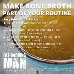 a recipe for making bone broth part of your routine is shown in this poster