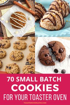 the cover of 70 small batch cookies for your toaster oven, with images of cookies and other desserts