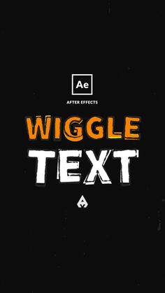 the text after effects wiggle text on a black background with orange and white letters