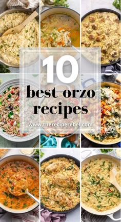 the top ten best orzo recipes for soups, stews and rices