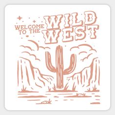 This design features a cute desert illustration and typography "welcome to the wild west" for western look, perfect for anyone who loves a western or southern vibes or anyone who loves cactus and cowboys. Maybe you just love western themed items, maybe you just love deserts, either way this will become your new favorite design to wear. -- Choose from our vast selection of magnets to match with your desired size to make the perfect custom magnet. Pick your favorite: Movies, TV Shows, Art, and so Welcome To The Wild West, Retro Western Aesthetic, Western Typography, Western Stickers, Cute Desert, Desert Illustration, Cowboy Pattern, Desert Inspiration, Aesthetic Mom