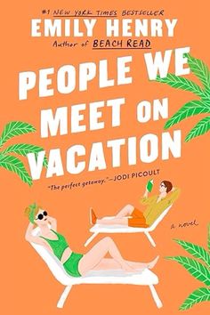 People We Meet on Vacation Paperback, Emily Henry People We Meet On Vacation, Nora Ephron, Emily Henry, Beach Read, Two Best Friends, Beach Reading, Community College, Wild Child, Contemporary Romances