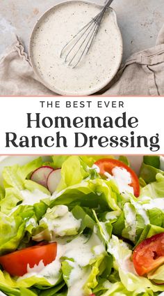 the best ever homemade ranch dressing in a white bowl with lettuce and tomatoes