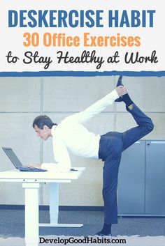 a man doing yoga in front of a laptop on a desk with the title'30 office exercises to stay healthy at work '