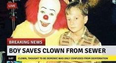 a young boy standing next to a creepy clown in front of a news paper with the caption breaking news boy saves clown from sewer