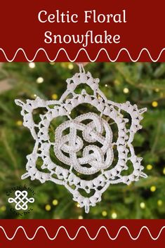 a crocheted ornament hanging from a christmas tree with the words celtic floral snowflake