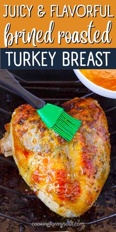 juicy and flavorful brined roasted turkey breast on the grill