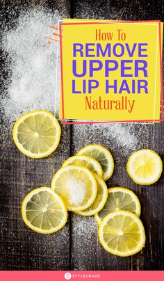 How To Remove Upper Lip Hair Naturally At Home At Home Hair Growth, Remove Upper Lip Hair Naturally, Remove Upper Lip Hair, Chin Hair Removal, Upper Lip Hair Removal, Permanent Facial Hair Removal, Back Hair Removal, Lip Hair Removal, Upper Lip Hair