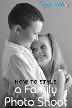 two children hugging each other with the text how to style a family photo shoot