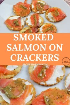 smoked salmon on crackers are an easy appetizer to serve at any party