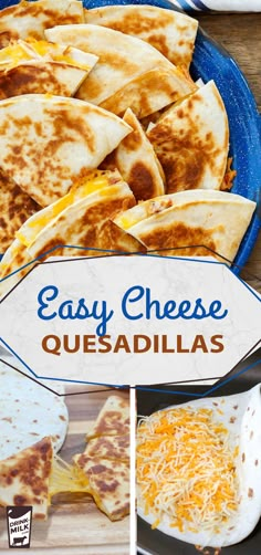 easy cheese quesadillas on a blue plate with text overlay that says easy cheese quesadillas