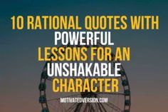 a ferris wheel with the words 10 national quotes with powerful lessons for an unshakable character