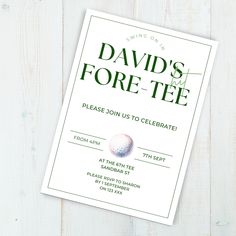 a flyer for a golf tournament on a white wooden background with the words, david's fore - tee please join us to celebrate