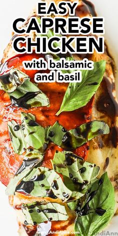 the cover of easy caprese chicken with balsamic and basil is shown