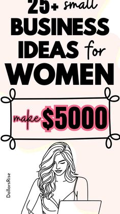 a woman sitting at a desk with the words 25 small business ideas for women make $ 500