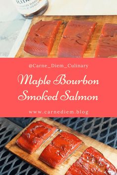 maple bourbon smoked salmon on a wooden cutting board with text overlay that reads maple bourbon smoked salmon