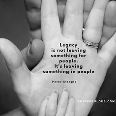 a person holding their hand up with a quote on it that says, leggy is not leaving something for people, it's leaving something in people