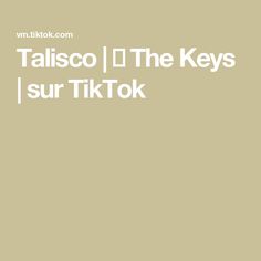 the text reads, talicoo i the keys sur tik tok on a beige