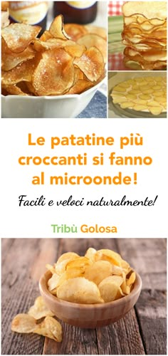 potato chips in a bowl with the words, le patine piu croccanti si fano al microonde