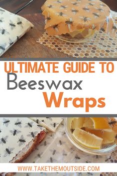 the ultimate guide to beeswax wraps