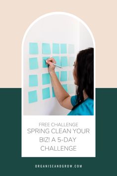 a woman writing on a wall with the words free challenge spring clean your biza 5 - day challenge