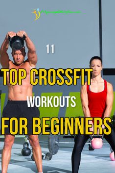 a man and woman doing crossfit workouts with the words 11 top crossfit workouts for beginners