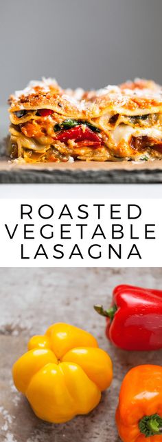 three different types of vegetables are shown in this collage with the words roasted vegetable lasagna