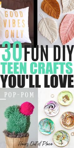 some crafts that are on display with the words 30 fun diy teen crafts you'll love